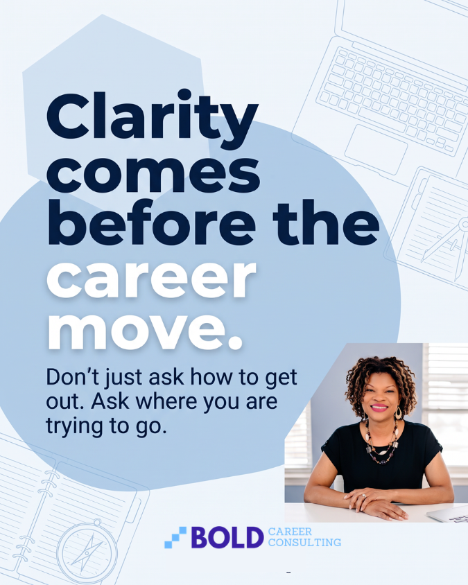 5 Signs You Need Clarity Before Your Next Move - Bold Career Consulting advice