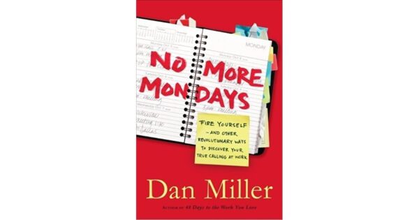 No More Mondays - Dan Miller in paperback.