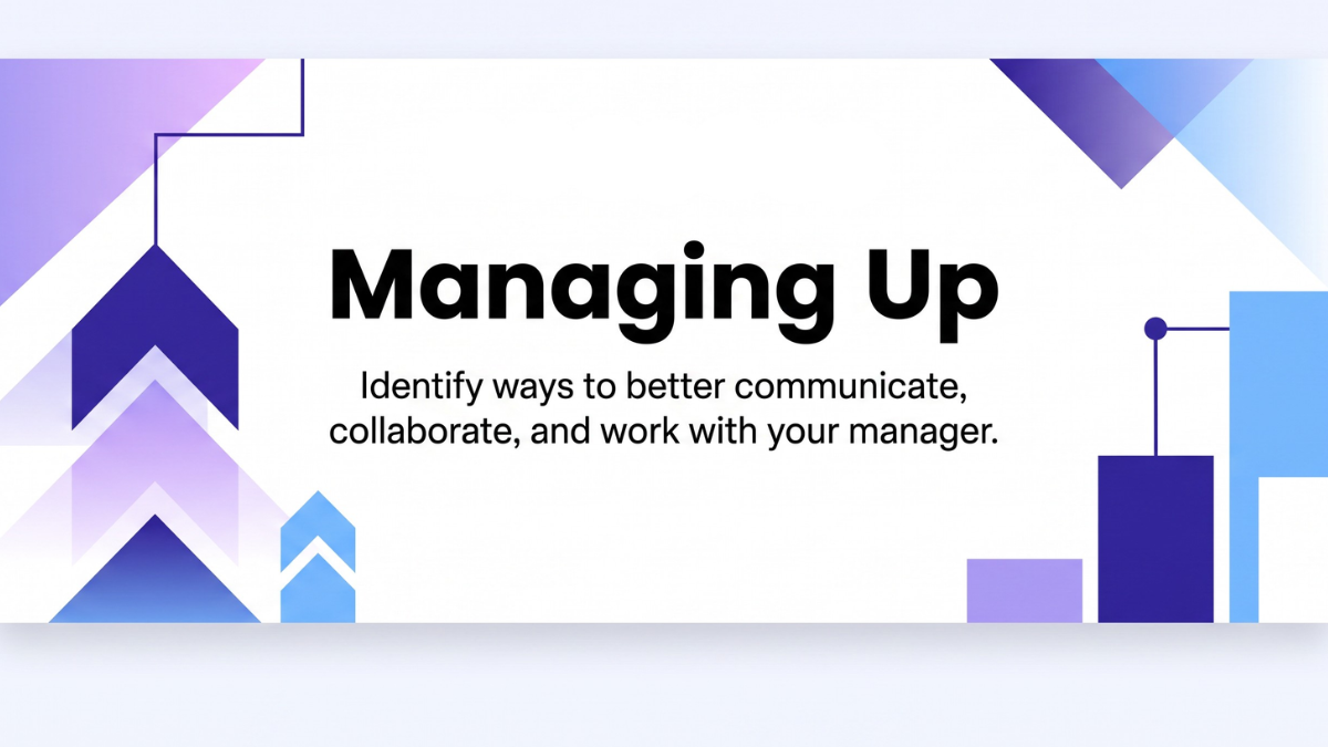 Managing Up Assessment to effectively communicate with your manager.